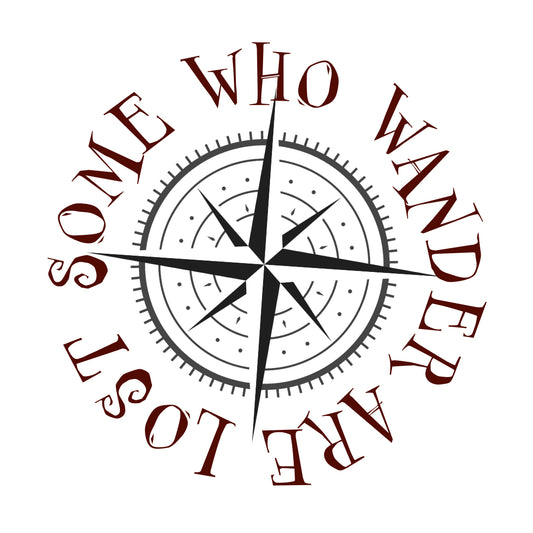 Compass rose slightly off center with the words 'Some who wander are lost'.