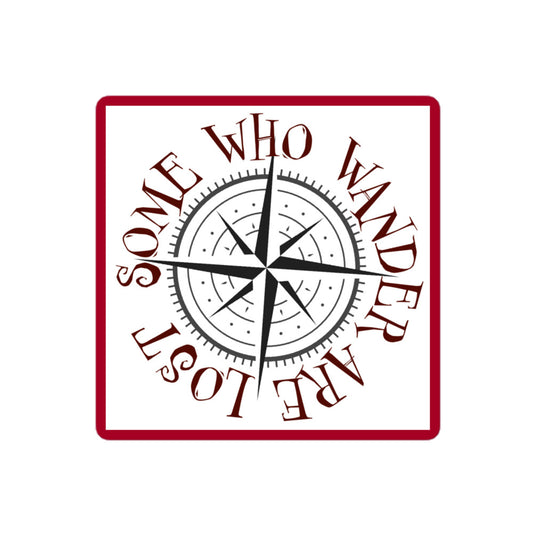 “Some Who Wander Are Lost” vinyl sticker – a playful J.R.R. Tolkien-inspired parody design. Red and black compass on white. 
